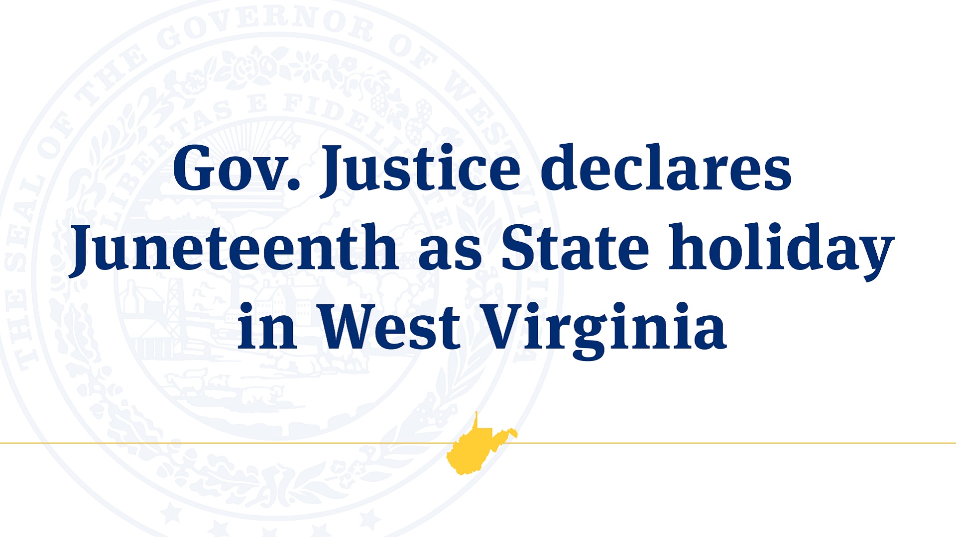 Gov. Justice declares as State holiday in West Virginia